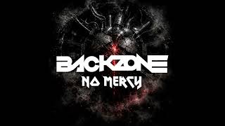 Backzone99 - No Mercy