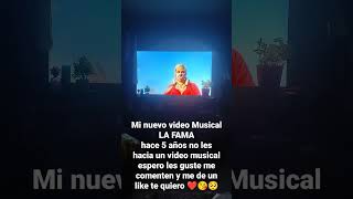 LA FAMA mi nuevo video Musical