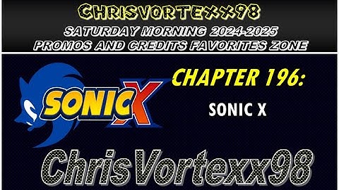 ChrisVortexx98 Saturday Morning Block Promos and Credits Favorites Zone: Chapter 196 (2024-2025)