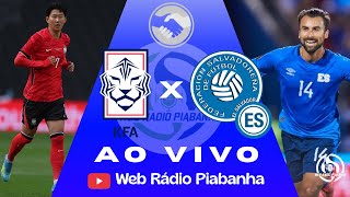 COREIA DO SUL X EL SALVADOR - AO VIVO E DE GRAÇA - AMISTOSO - 03/06/2026