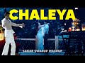 CHALEYA x SURAJ HUA MADDHAM (Sagar Swarup Mashup)