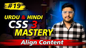 Align Content - Lecture 19 -  CSS 3 Mastery Course - Urdu & Hindi