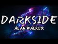 Alan walker  darkside  lyrics song  ft aura and tomine harket  sversion 