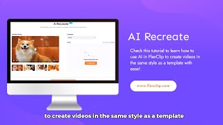 How to Use AI to Recreate Template Videos in FlexClip