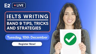 Full IELTS Writing Band 9 Tips, Tricks & Strategies - FREE E2 Live Class (December 10th, 2024) News