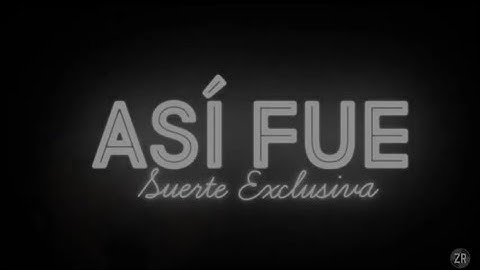 Asi Fue / Suerte Exclusiva