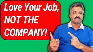 LOVE Your Job NOT Your Company | Career Talk With Anand | Career Growth Planning