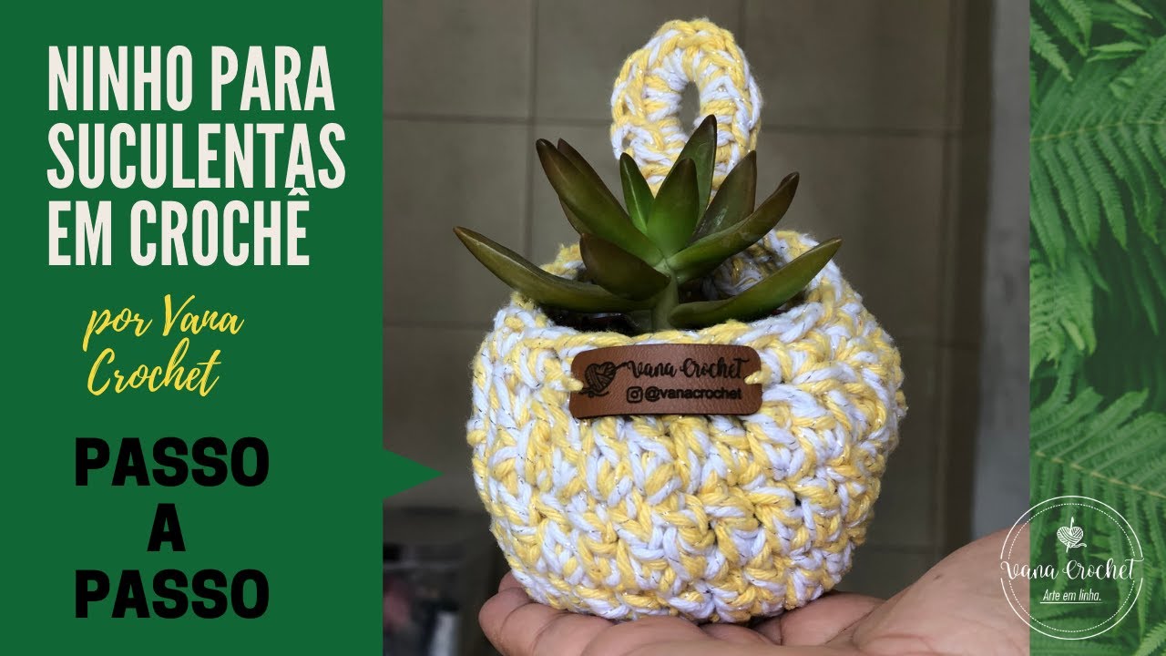 NINHO PARA SUCULENTAS EM CROCHÊ super fácil de fazer. Decore sua casa. Faça você mesmo. #CACTOS
