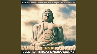 Buddhist Throat Singing Monks (One Hour)