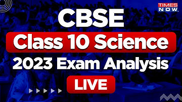 CBSE Class 10 Science Exam Analysis 2023 Live with Expert | Board Exam 2023