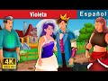Violeta | Violet Story | Cuentos De Hadas Españoles