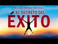 William Walker Atkinson - El Secreto del Éxito (Audiolibro Completo en Español) [Voz Real Humana]