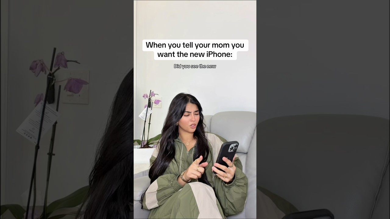 When you tell your mom you want the new iPhone ￼