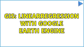GIS: LinearRegression with Google Earth Engine