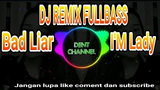Download Lagu DJ BAD LIAR || I'M LADY REMIX FULL BASS || MANTAP LURR... Download Lagu DJ BAD LIAR || I'M LADY REMIX FULL BASS || MANTAP LURR...