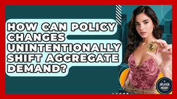How Can Policy Changes Unintentionally Shift Aggregate Demand? - Inflation Insight Channel