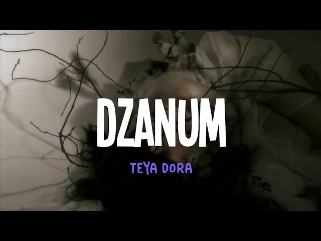 Teya Dora - Dzanum / Moje More (Lyrics/English Lyrics) 4K class=