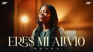 Maura | Eres Mi Alivio [Video Oficial]