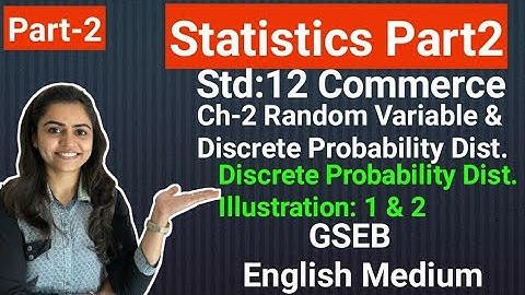 Std 12 Statistics | Ch-2 Discrete Probability Dist.| Part-2 | Gseb English Med.| By Divya Kathiriya