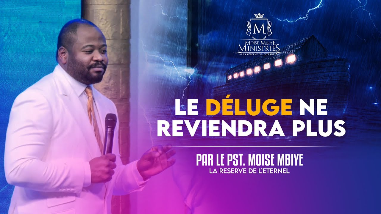 Pasteur Moise MBIYE- Le déluge ne reviendra plus