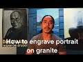 How to engrave portrait of His Holiness on granite.