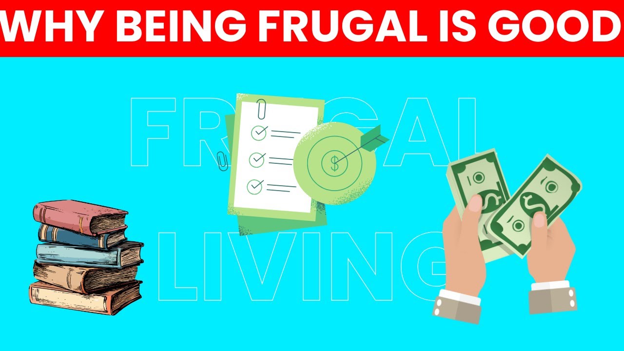 Why Being Frugal is Good 13 Benefits of Frugal Living YouTube