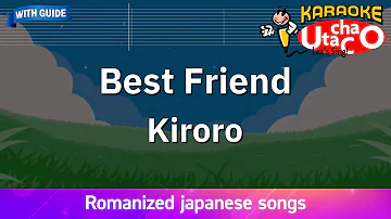 Best Friend – Kiroro (Romaji Karaoke with guide)