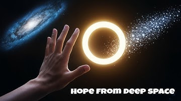 Hope from Deep Space: A First Contact Message That Changes Everything