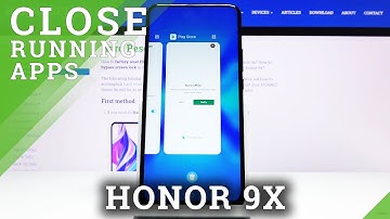 How to Turn Off Running Apps in HUAWEI Honor 9x – Close Background Apps