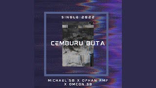 Cemburu Buta (feat. Michael 58, omcon sb)