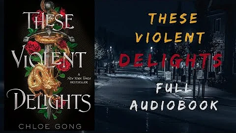 These Violent Delights #1   [FULL AUDIOBOOK ] (Part 1 of 2) - DayDayNews