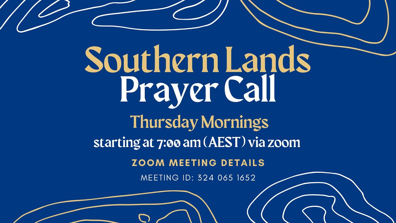 A snippet from the Southern Lands Prayer Call 
