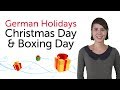 Learn German Holidays - Christmas Day & Boxing Day