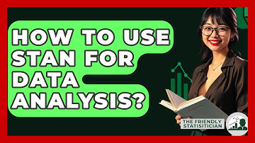 How To Use Stan For Data Analysis? - The Friendly Statistician