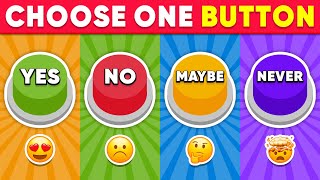 Choose One Button Yes Or No Or Maybe Or Never Edition Quiz Forest