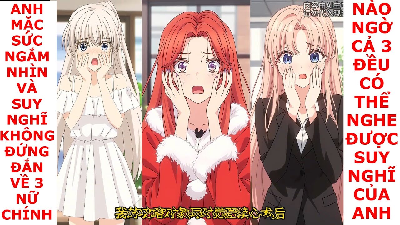 FULL Anh không biết rằng cả 3 đối tượng công lược của mình đều có thể đọc được suy nghĩ của anh