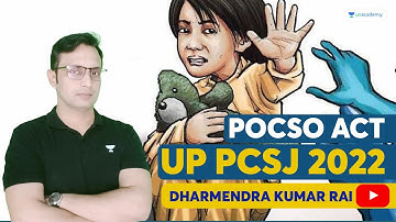 POCSO Act | UP PCSJ 2022 | Judiciary knowledge series | Dharmendra Kumar Rai