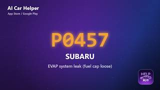 Subaru P0457 Error Code Explained | EVAP system leak