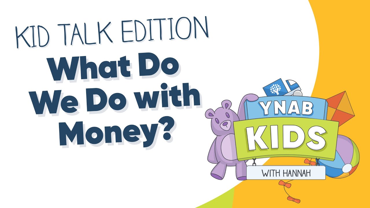 What Do We Do with Money? | Kid Talk Edition 