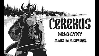 Cerebus: Misogyny and Madness