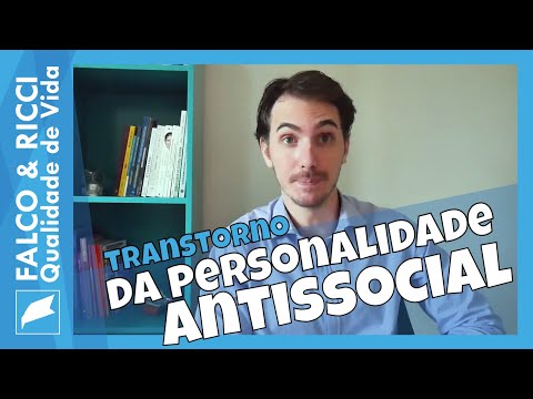Vídeo: Como reconhecer alguém com transtorno da personalidade anti-social