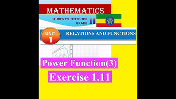 Mathematics Grade 11 Unit 1 Power Function(3) & Exercise 1.11 from new textbook @mathT_21​