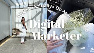 What I Actually Do As A Digital Marketer Day In The Life Of A Digital Marketer How I Got Started