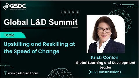 Upskilling and Reskilling at the Speed of Change by Kristi Conlon |What is Upskilling and Reskilling
