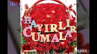 Hayirli Cumalar Cumaniz Mübarek Olsun Olsun