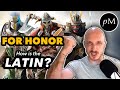 For Honor ⚔️  How is the Latin?