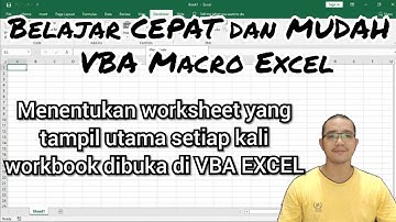 Cara menentukan worksheet yang akan tampil setiap kali workbook dibuka di VBA Excel