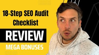18-Step SEO Audit Checklist Review + (Bonus Worth $997)