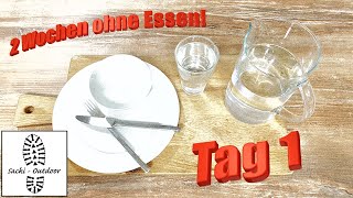 2 Wochen ohne Essen (Tag 1 - Jetzt wird gefastet)