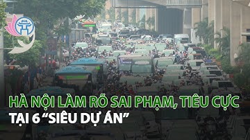 Hà Nội làm rõ sai phạm, tiêu cực tại 6 “Siêu dự án”| VTC14
